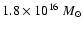 $1.8\times10^{16}~ M_{\odot}$