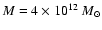 $M= 4\times10^{12}~M_{\odot}$