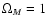 $\Omega_{M}=1$