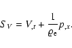 \begin{displaymath}S_V = {V}_{,t} + \frac{1}{{\varrho}_{\rm e}}{p}_{,x}.
\end{displaymath}