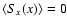 $\langle S_{x}(x)\rangle=0$