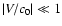 $\vert V/c_0\vert \ll 1$