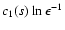 $ c_1 (s) \ln
\epsilon^{-1} $