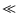 $\textstyle \ll$