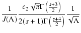 $\displaystyle {1 \over
J(\Lambda)} {c_{2} \sqrt{\pi} \Gamma \left( {s+3 \over 2...
...ht) \over
2
(s+1) \Gamma \left( {s+4 \over 2} \right)} {1 \over \sqrt{\Lambda}}$