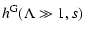 $\displaystyle h^{\rm G}(\Lambda \gg 1, s)$