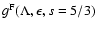 $ g^{\rm F}(\Lambda, \epsilon, s=5/3) $