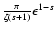 $ {\pi \over
\zeta (s+1)} \epsilon^{1-s} $