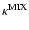 $\kappa ^{\rm {MIX}}$