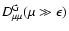 $\textit {D}_{\mu \mu } ^{\rm G} {(\mu \gg \epsilon )}$