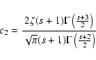 \begin{displaymath}c_{2} = {2 \zeta (s+1) \Gamma \left( {s+3 \over 2} \right) \over
\sqrt{\pi} (s+1) \Gamma \left( {s+2 \over 2} \right)}
\end{displaymath}