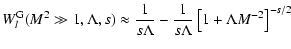 $\displaystyle W_l^{\rm G} (M^{2} \gg 1, \Lambda, s) \approx
{1 \over s \Lambda} - {1 \over s \Lambda} \left[1 + \Lambda M^{-2}
\right] ^{-s/2}$