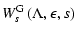 $\displaystyle W_{s}^{\rm G} \left( \Lambda, \epsilon, s \right)$