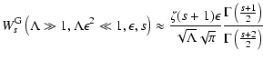 $\displaystyle W_{s}^{\rm G} \left( \Lambda \gg 1, \Lambda \epsilon^2 \ll 1, \ep...
...{\Gamma \left( {s+1 \over 2} \right) \over \Gamma \left( {s+2 \over
2} \right)}$
