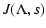 $\displaystyle J(\Lambda, s)$