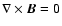 $\nabla\times \vec{B}= 0$