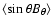 $\langle\sin \theta B_\theta\rangle$