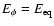 $E_{\phi}=E_{\rm eq}$