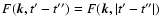 $F(\vec{k},t{'}-t{''})=F(\vec{k},\vert t{'}-t{''}\vert)$