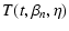 $\displaystyle T(t,\beta _n, \eta )$