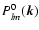 $P_{lm}^0(\vec{k})$