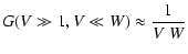 $\displaystyle G(V \gg 1, V \ll W) \approx {1 \over V \; W}$