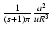 $ {1 \over (s+1) \pi} {a^2
\over u R^3} $