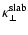 $\displaystyle \kappa_{\perp}^{\rm slab}$