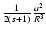 $ {1 \over 2
(s+1)} {a^2 \over R^3} $