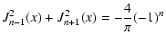 $\displaystyle J_{n-1}^{2}(x) + J_{n+1}^{2}(x) = - {4 \over \pi} (-1)^n$