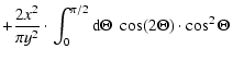 $\displaystyle + {2 x^2 \over \pi y^2} \cdot \int_{0}^{\pi/2} {\rm d} \Theta \; \cos (2
\Theta) \cdot \cos ^2 \Theta$