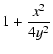 $\displaystyle 1+ {x^2 \over 4 y^2}$