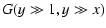 $\displaystyle G(y \gg 1, y \gg x)$