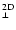${_{\perp }^{\rm 2D}}$