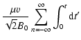 $\displaystyle {\mu v \over \sqrt{2} B_0}\sum_{n=-\infty}^\infty \int_0^t{\rm d}t{'}$