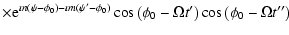$\displaystyle \times {\rm e}^{\imath n \left(\psi-\phi_0\right) - \imath m \lef...
...t)} \cos \left(\phi _0-\Omega t{'}\right)\cos \left(\phi _0-\Omega t{''}\right)$