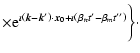 $\displaystyle \times {\rm e}^{\imath
\left(\vec{k}-\vec{k}{'}
\right)\cdot \vec{x}_0+\imath
\left(\beta _nt{'}-\beta _mt{''}
\right)}
\bigg\}\cdot$