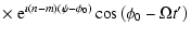 $\displaystyle \times \left. {\rm e}^{\imath (n-m)\left(\psi-\phi _0\right)} \cos \left(\phi _0-\Omega t{'}\right) \right.$