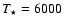 $T_\star =6000$