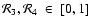 $\mathcal{R}_3,\mathcal{R}_4~\in~[0,1]$