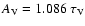 $A_{\rm V}=1.086\ \tau_{\rm V}$