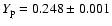 $Y_{\rm p}=0.248\pm 0.001$