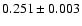 $0.251\pm0.003$