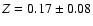 $Z=0.17 \pm
0.08$