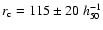 $r_{\rm c}=115 \pm 20~ h^{-1}_{50}$