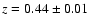 $z=0.44\pm{0.01}$