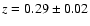 $z=0.29 \pm0.02$