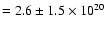 $=2.6\pm 1.5 \times 10^{20}$
