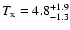$T_{\rm
x}=4.8^{+1.9}_{-1.3}$