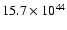 $15.7\times 10^{44}$